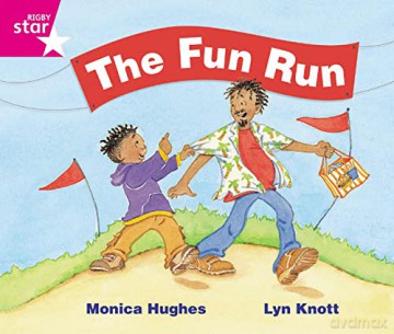 Rigby Star Guided Phonic Opportunity Readers Pink: The Fun Run (Star Phonics Opportunity Readers) [KSIĄŻKA]