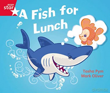 Rigby Star Guided Phonic Opportunity Readers Red: A Fish For Lunch (Star Phonics Opportunity Readers) [KSIĄŻKA]