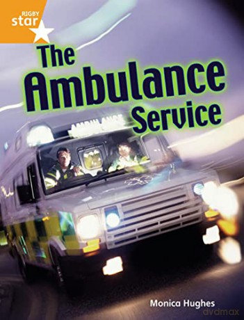 Rigby Star Guided Quest Orange: The Ambulance Service Pupil Book Single (STARQUEST) [KSIĄŻKA]