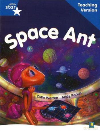 Rigby Star Guided Reading Blue Level: Space Ant Teaching Version [KSIĄŻKA]