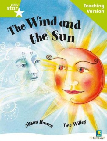Rigby Star Guided Reading Green Level: The Wind and the Sun Teaching Version [KSIĄŻKA]