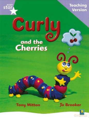 Rigby Star Guided Reading Lilac Level: Curly and the Cherries Teaching Version [KSIĄŻKA]