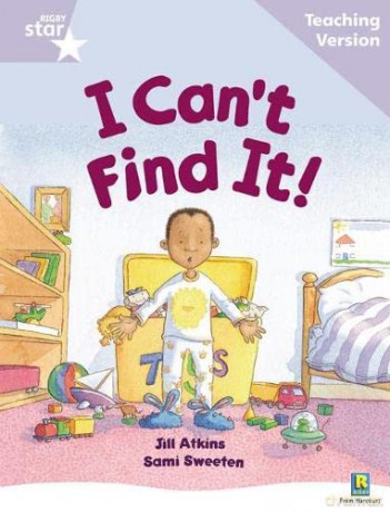 Rigby Star Guided Reading Lilac Level: I Can't Find It Teaching Version [KSIĄŻKA]