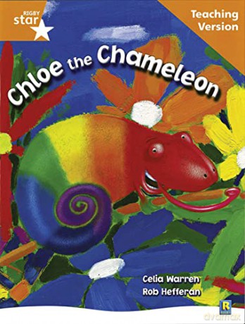 Rigby Star Guided Reading Orange Level: Chloe the Cameleon Teaching Version [KSIĄŻKA]