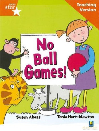 Rigby Star Guided Reading Orange Level: No Ball Games Teaching Version [KSIĄŻKA]