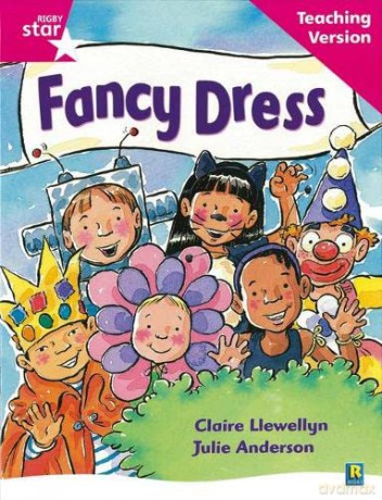 Rigby Star Guided Reading Pink Level: Fancy Dress Teaching Version [KSIĄŻKA]