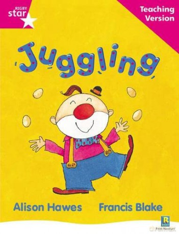 Rigby Star Guided Reading Pink Level: Juggling Teaching Version [KSIĄŻKA]