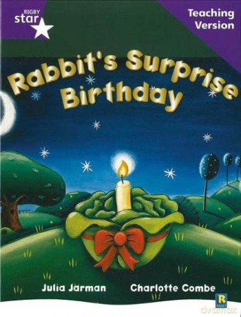 Rigby Star Guided Reading Purple Level: Rabbit's Surprise Birthday Teaching Version [KSIĄŻKA]