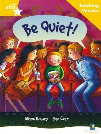 Rigby Star Guided Reading Yellow Level: Be Quiet Teaching Version [KSIĄŻKA]