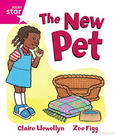 Rigby Star Guided Reception, Pink Level: The New Pet Pupil Book (single) - Claire Llewellyn [KSIĄŻKA]