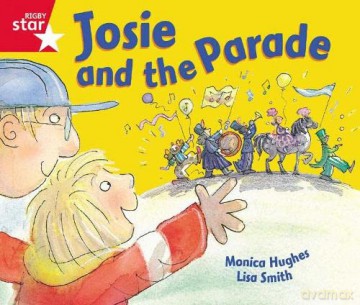Rigby Star Guided Reception: Red Level: Josie and the Parade Pupil Book (single) [KSIĄŻKA]