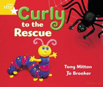 Rigby Star Guided Year 1 Yellow LEvel: Curly to the Rescue Pupil Book (single) [KSIĄŻKA]