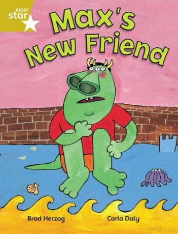 Rigby Star Independent Gold Reader 2: Max's New Friend - Brad Herzog [KSIĄŻKA]
