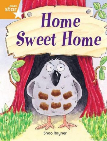 Rigby Star Independent Orange Reader 3: Home Sweet Home - Shoo Rayner [KSIĄŻKA]