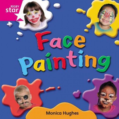 Rigby Star Independent Pink Reader 10: Face Painting - Monica Hughes [KSIĄŻKA]
