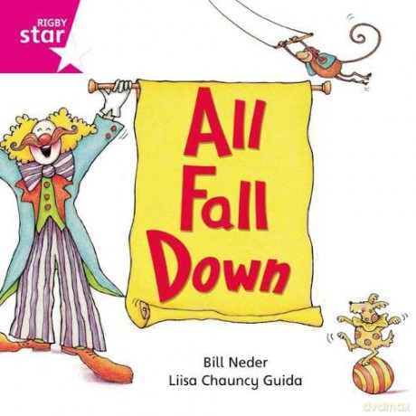 Rigby Star Independent Pink Reader 11: All Fall Down [KSIĄŻKA]