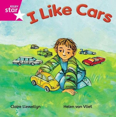 Rigby Star Independent Pink Reader 16 I Like Cars - Claire Llewellyn [KSIĄŻKA]