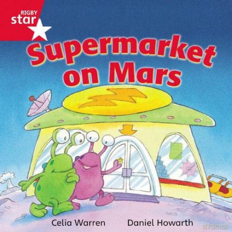 Rigby Star Independent Red Reader 13: Supermarket on Mars - Celia Warren [KSIĄŻKA]