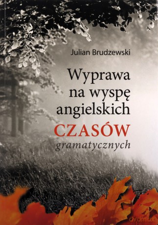 Wyprawa na wyspę angielskich czasów - Julian Brudzewski [KSIĄŻKA]