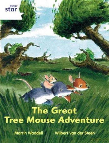 Rigby Star Independent White Reader 1 The Great Tree Mouse Adventure - Martin Waddell [KSIĄŻKA]