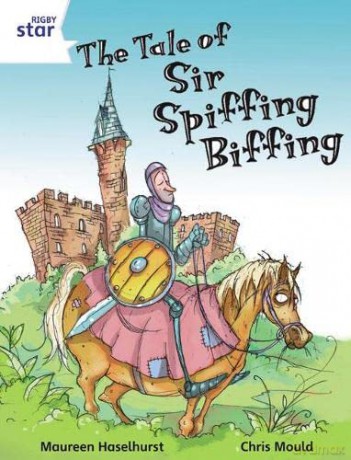 Rigby Star Independent White Reader 3 The Tale of Sir Spiffing Biffing - Maureen Haselhurst [KSIĄŻKA]