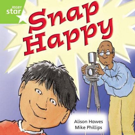 Rigby Star Independent Year 1 Green Fiction Snap Happy Single [KSIĄŻKA]