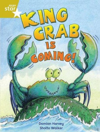 Rigby Star Independent Year 2 Gold Fiction King Crab Is Coming! [KSIĄŻKA]