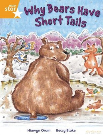 Rigby Star Independent Year 2 Orange Fiction Why Bears Have Short Tails Single - Hiawyn Oram [KSIĄŻKA]