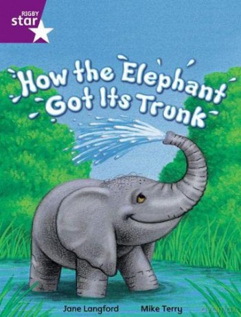 Rigby Star Independent Year 2 Purple Fiction How The Elephant Got Its Trunk Single [KSIĄŻKA]
