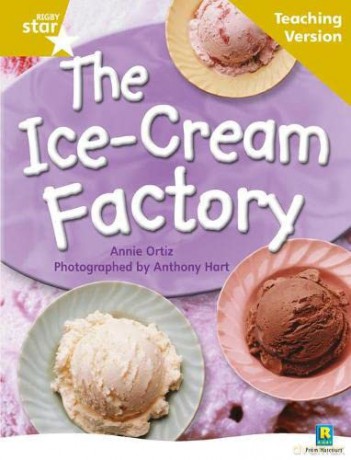 Rigby Star Non-fiction Guided Reading Gold Level: The Ice-Cream Factory Teaching Version (STARQUEST) [KSIĄŻKA]