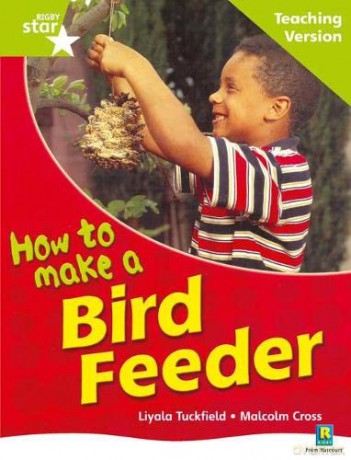 Rigby Star Non-fiction Guided Reading Green Level: How to make a bird feeder Teaching Ver (STARQUEST) [KSIĄŻKA]