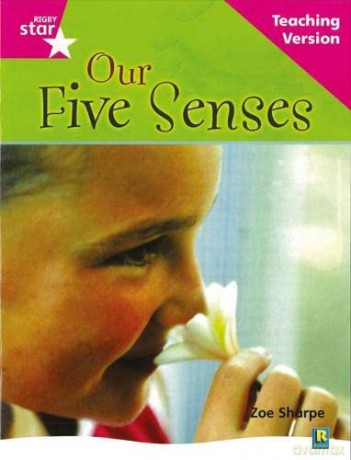 Rigby Star Non-fiction Guided Reading Pink Level: Our Five Senses Teaching Version [KSIĄŻKA]