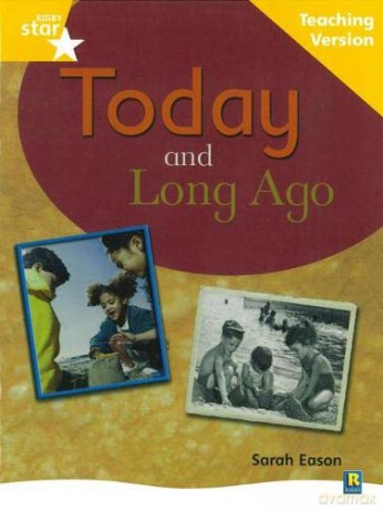 Rigby Star Non-fiction Guided Reading Yellow Level: Long Ago and Today Teaching Version (STARQUEST) [KSIĄŻKA]