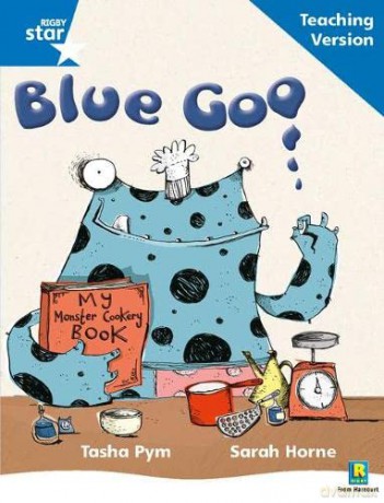 Rigby Star Phonic Guided Reading Blue Level: Blue Goo Teaching Version (Star Phonics Opportunity Readers) [KSIĄŻKA]