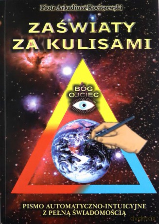 Zaświaty za kulisami - Piotr Arkadiusz Kociszewski [KSIĄŻKA]