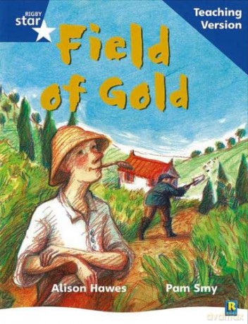 Rigby Star Phonic Guided Reading Blue Level: Field of Gold Teaching Version (Star Phonics Opportunity Readers) [KSIĄŻKA]
