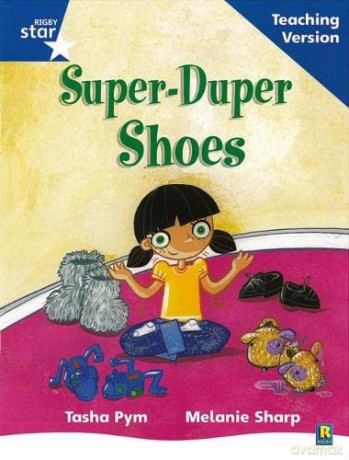 Rigby Star Phonic Guided Reading Blue Level: Super Duper Shoes Teaching Version (Star Phonics Opportunity Readers) [KSIĄŻKA]