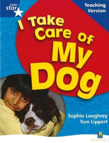 RigbyStar Non-fiction Blue Level: I Take Care of my Dog Teaching Version Framework Edition (STARQUEST) [KSIĄŻKA]
