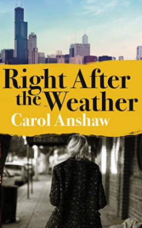 Right After the Weather - Carol Anshaw [KSIĄŻKA]