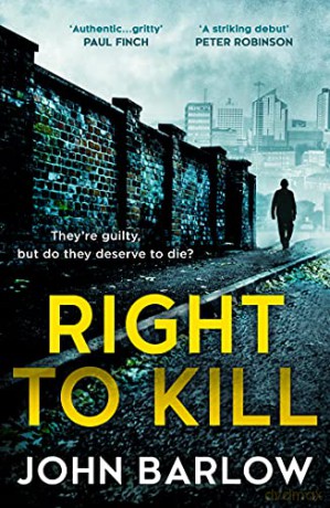Right to Kill: A gripping new Yorkshire murder mystery for 2022 (DS Joe Romano crime thriller series book 1) - John Barlow [KSIĄŻKA]