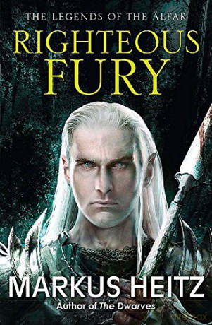 Righteous Fury: The Legends of the Alfar Book I: 1 (The Legends of the Älfar) - Markus Heitz [KSIĄŻKA]