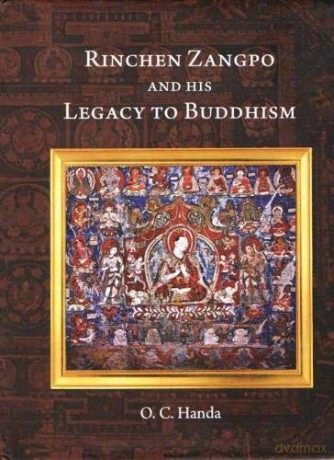 Rinchen Zangpo and his Legacy of Buddhism - O.C. Handa [KSIĄŻKA]
