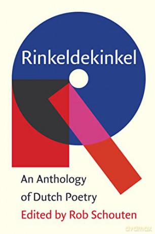 Rinkeldekinkel: An Anthology of Dutch Poetry - Rob Schouten [KSIĄŻKA]