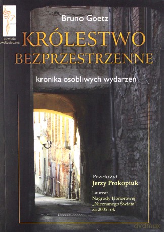 Królestwo bezprzestrzenne - Bruno Goetz [KSIĄŻKA]