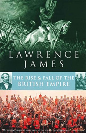 Rise And Fall Of The British Empire - Lawrence James [KSIĄŻKA]