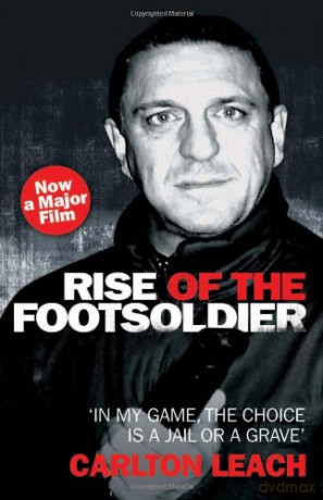 Rise of the Footsoldier: In My Game, the Choice Is a Jail or a Grave - Carlton Leach [KSIĄŻKA]