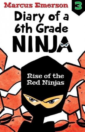 Rise of the Red Ninjas: Diary of a 6th Grade Ninja Book 3 - Marcus Emerson [KSIĄŻKA]