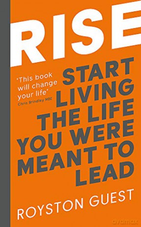 Rise: Start Living the Life You Were Meant to Lead - Royston Guest [KSIĄŻKA]