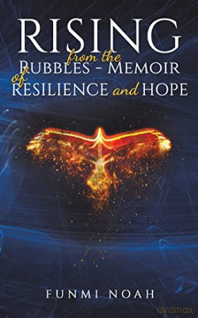 Rising from the Rubbles - Memoir of Resilience and Hope - Funmi Noah [KSIĄŻKA]