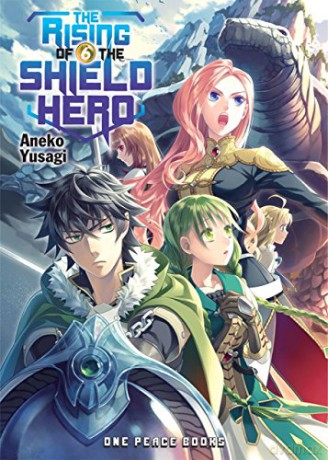 Rising of the Shield Hero Volume 06: Light Novel, The (The Rising of the Shield Hero Series: Light Novel) - Aneko Yusagi [KSIĄŻKA]
